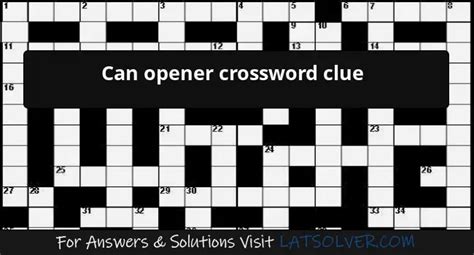 Beer can opener Crossword Clue .